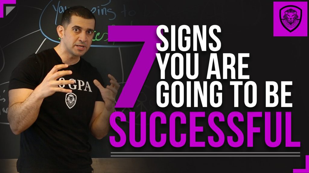 7 Signs you are going to Be Successful