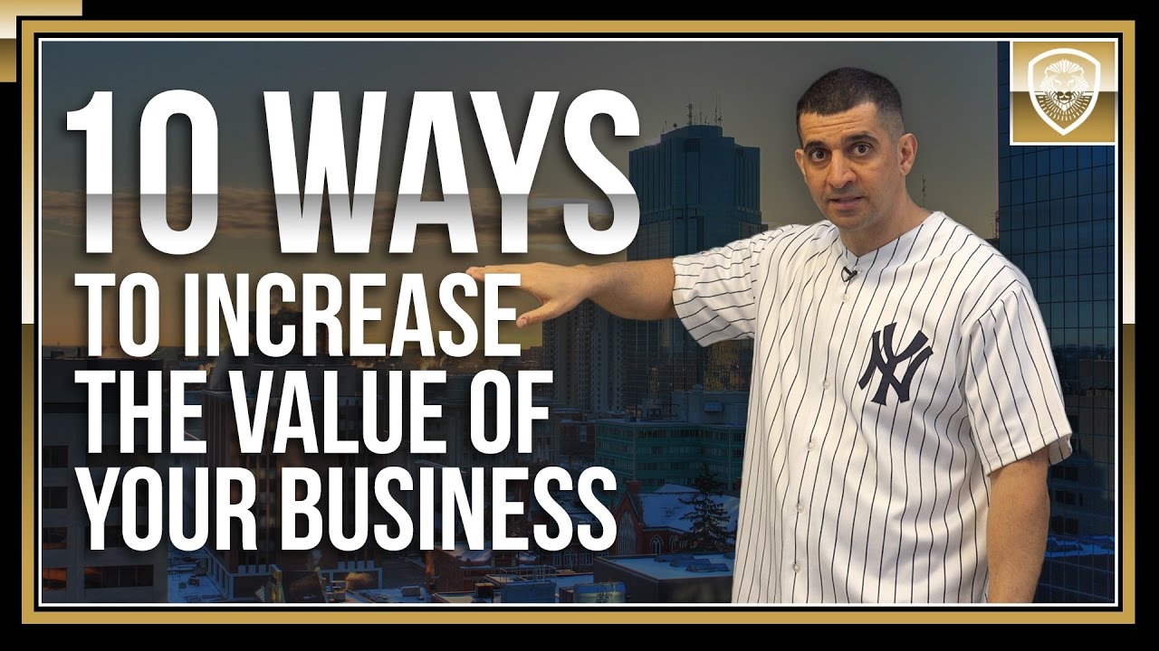 10 Ways to Increase the Value of Your Business