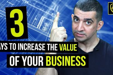 3 Ways to Increase the Value of Your Business