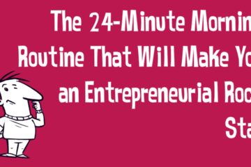 The 24-Minute Morning Routine that will make you an Entrepreneurial Rock Star