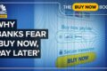 Why ‘Buy Now, Pay Later’ Plans Are Threatening Banks And Credit Cards