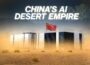 Why China Is Building an AI Megaplex in the Desert